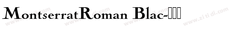 MontserratRoman Blac字体转换